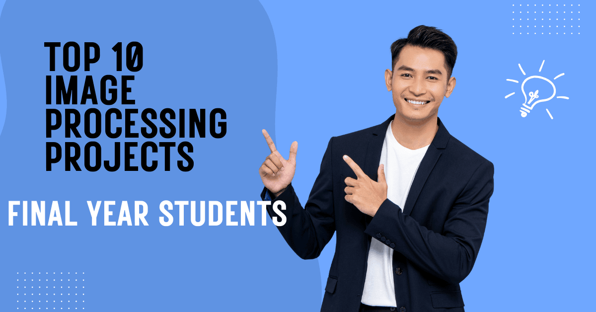 Top 10 Image Processing Projects for Final Year Students in Pune 2025