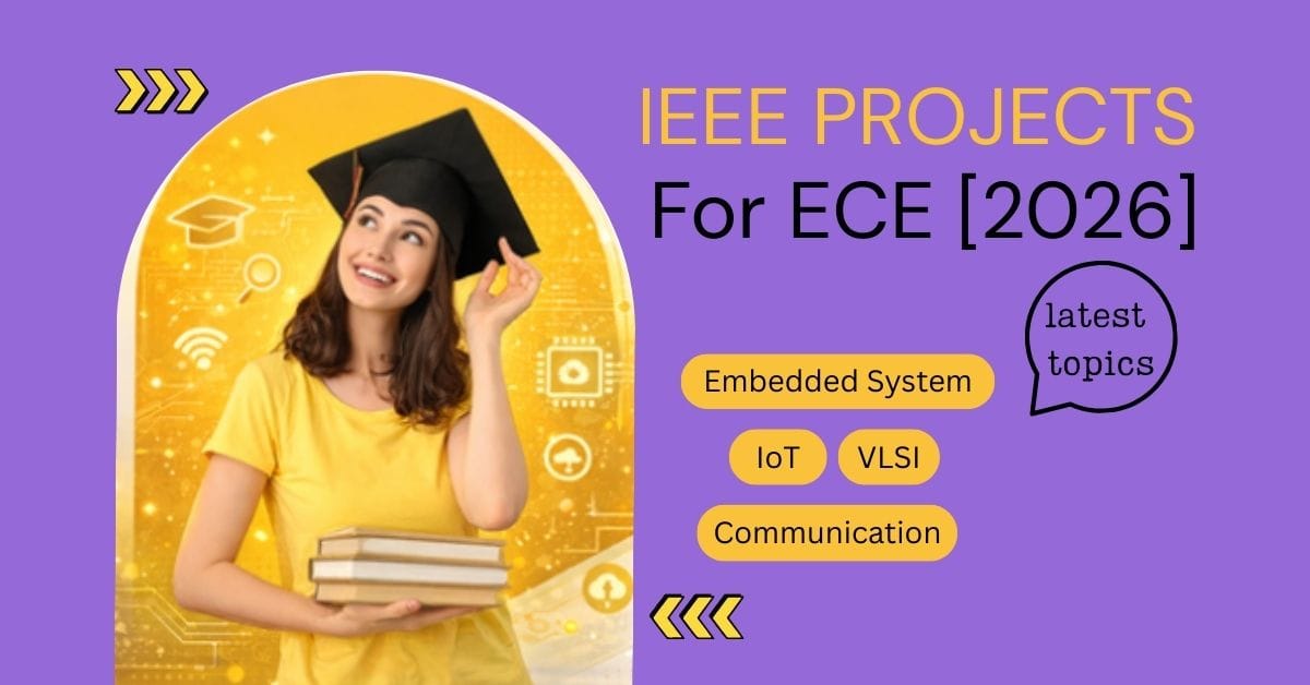 IEEE Projects for ECE Students 2026 – Embedded Systems, IoT and VLSI