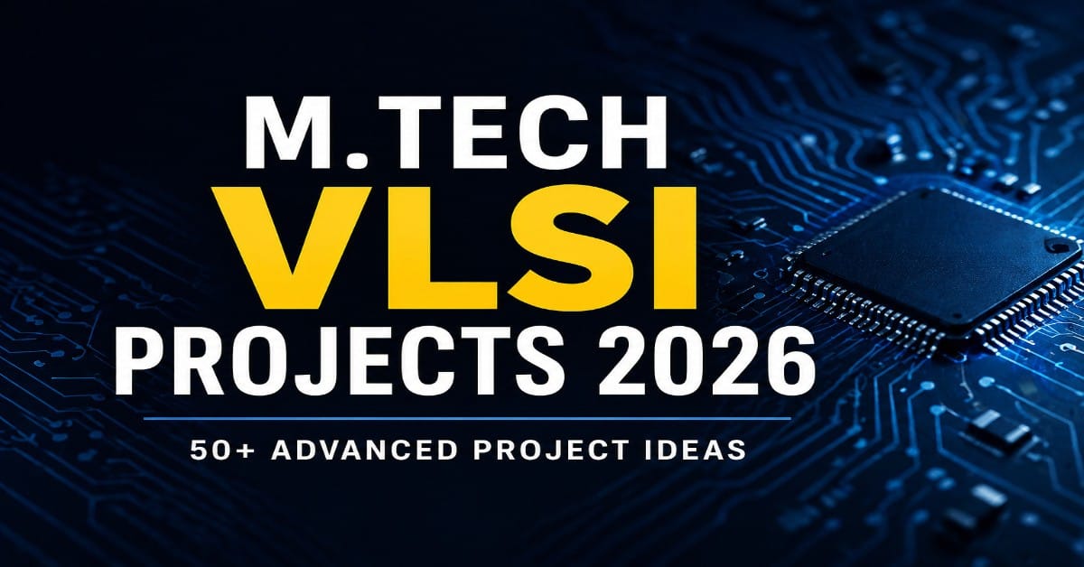 MTech VLSI Projects 2026 with semiconductor chip and circuit board design